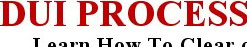 DUI Process Manual